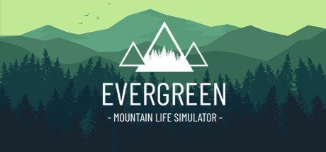 Evergreen - Mountain Life Simulator