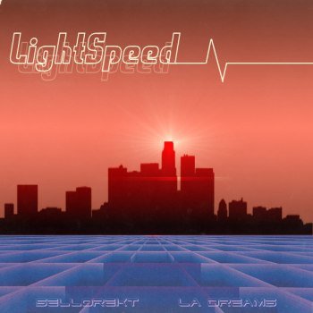 Sellorekt/LA Dreams - LightSpeed (2014)