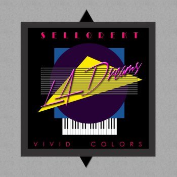 Sellorekt/LA Dreams - Vivid Colors (2014)