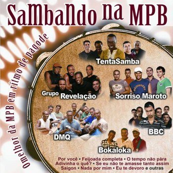 Sambando Na Mpb - Grandes Nomes do Pagode Interpretando o Melhor da Mpb (2008)