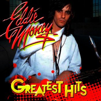 Eddie Money - Greatest Hits [Re-recorded Versions] (2012)
