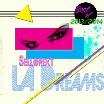 Sellorekt/LA Dreams - The Best (2014)