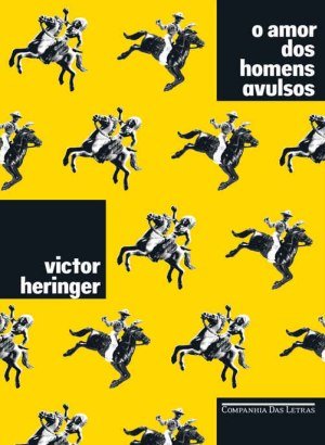 O Amor dos Homens Avulsos - Victor Heringer