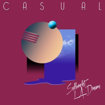 Sellorekt/LA Dreams - Casual (2014)