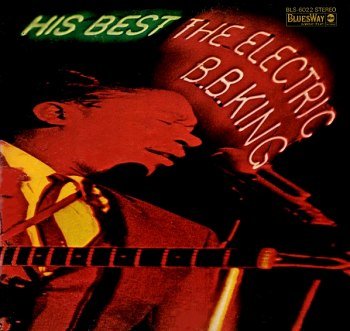 B.B. King - His Best The Electric B.B. King [Expanded Edition] (1968)