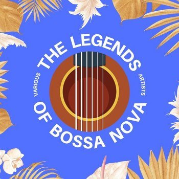 The Legends of Bossa Nova (2021)