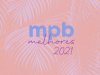 MPB As Melhores 2021 (2021)