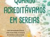 Quando Acreditávamos em Sereias - Barbara O'Neal