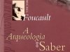 A Arqueologia do Saber - Michel Foucault