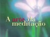 A Arte da Meditação - Daniel Goleman