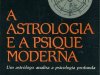 A Astrologia e a Psique Moderna - Dane Rudhyar