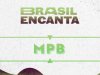 Brasil Encanta - MPB (2016)