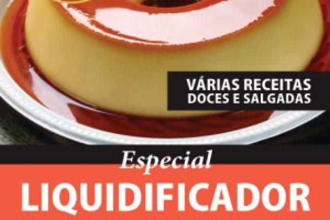 Coleção Delícia de Receita - Especial Liquidificador