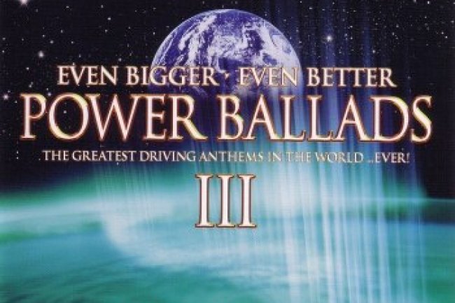 Power Ballads III [Even Bigger Even Better] (2004)