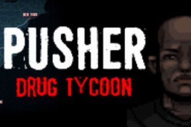 PUSHER - Drug Tycoon