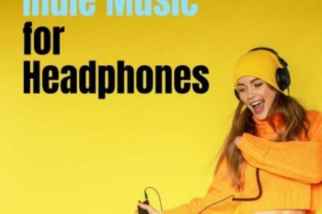 Indie Music for Headphones (2023)