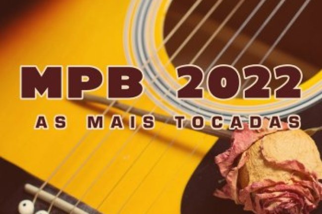 MPB 2022 - As Mais Tocadas (2022)