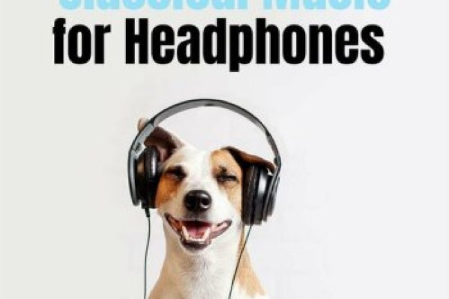 Classical Music for Headphones (2023)