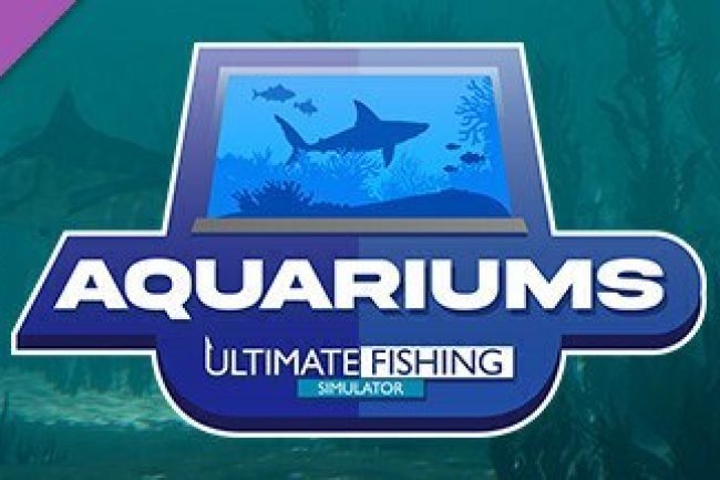 Ultimate Fishing Simulator - Aquariums DLC