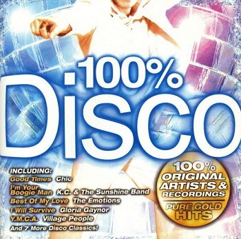 100% Disco - Pure Gold Hits by Various Original Artists & Recording (2001)