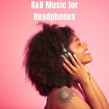 R&B Music for Headphones (2023)