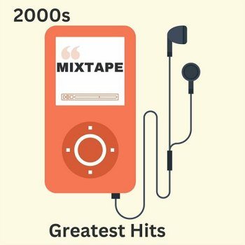 2000s Mixtape - Greatest Hits (2023)