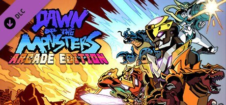 Dawn of the Monsters: Arcade + Character DLC Pack