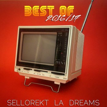 Sellorekt/LA Dreams - The Best (2018)