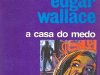 A Casa do Medo - Edgar Wallace