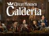 Great Houses of Calderia