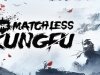 The Matchless KungFu