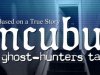 Incubus - A ghost-hunters tale
