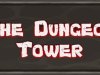 The Dungeon Tower