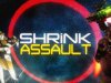 Shrink Assault