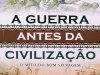 A Guerra Antes da Civilização - Lawrence H. Keeley