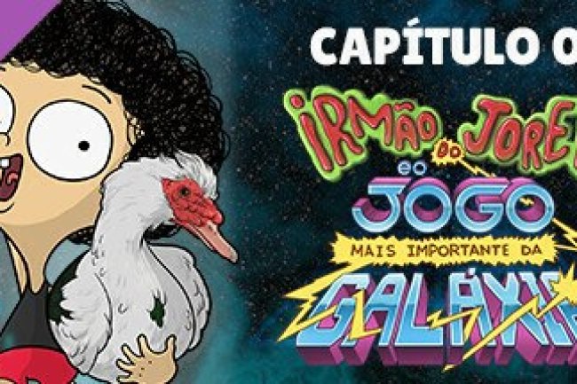 Irmão do Jorel e o Jogo mais Importante da Galáxia - Capítulo 2