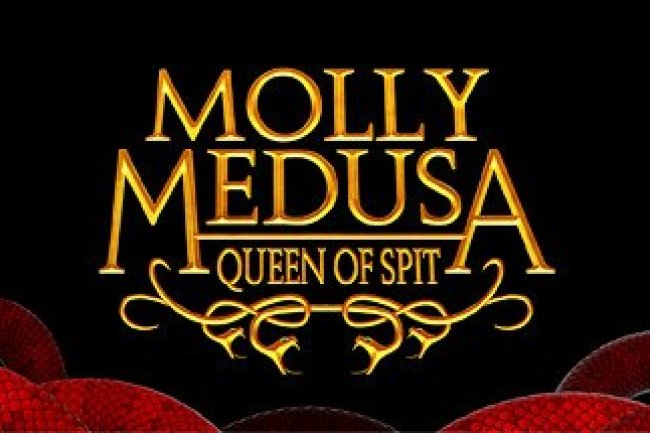Molly Medusa: Queen of Spit
