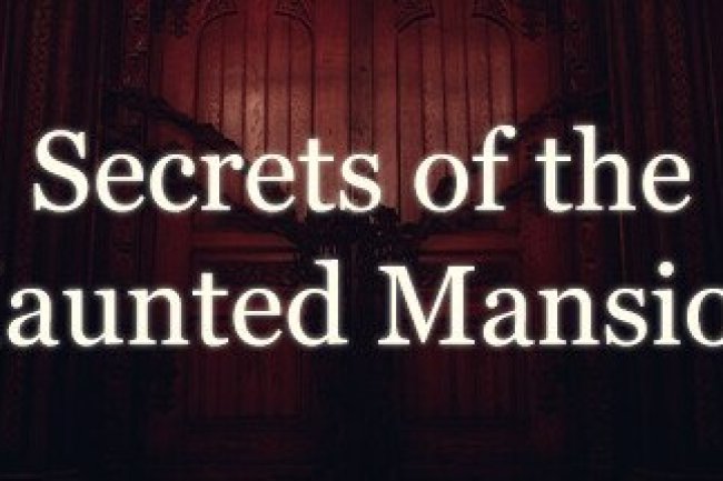 Secrets of the Haunted Mansion