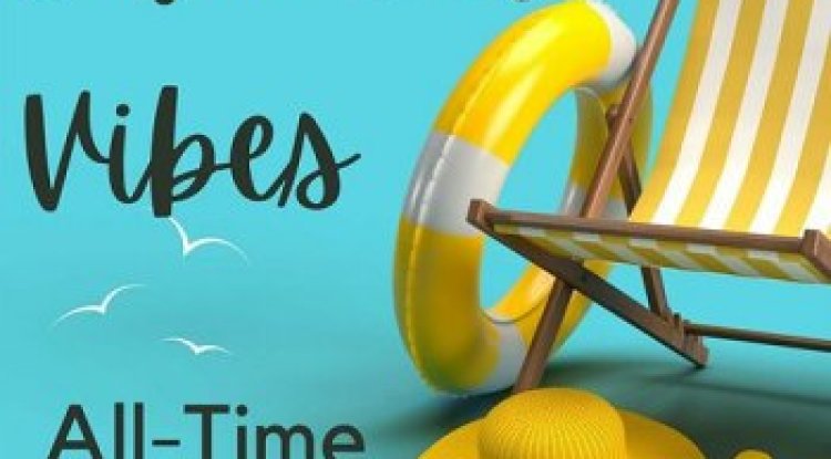 Summer Vibes - All-Time Favorites (2023)