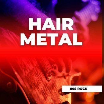 Hair Metal - 80s Rock (2023)