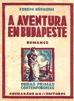 A Aventura em Budapeste - Ferenc Körmendi