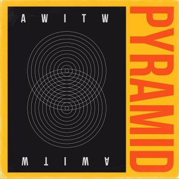 AWITW - Pyramid (2023)