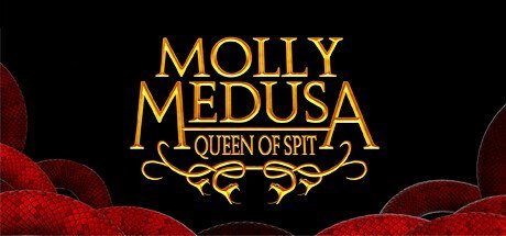 Molly Medusa: Queen of Spit