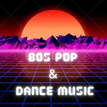 80s Pop & Dance Music (2023)