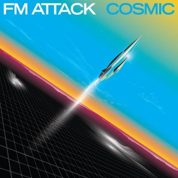 FM Attack - Cosmic (2023)