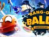Bang-On Balls: Chronicles