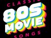 Classic 80s Movie Songs (2019)