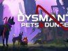 DYSMANTLE: Pets & Dungeons