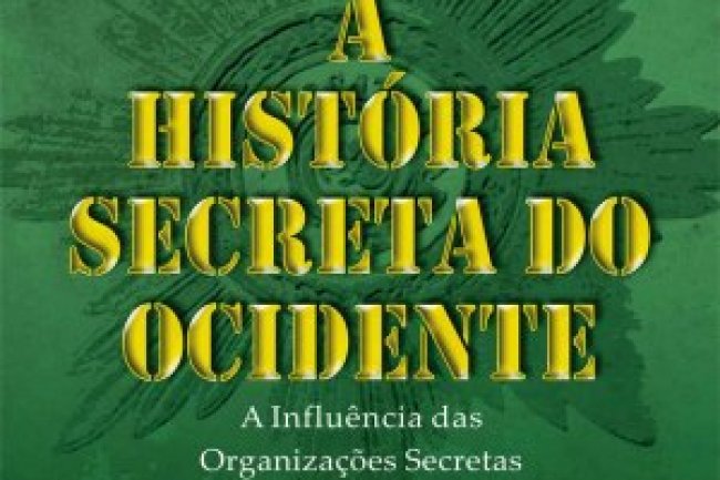 A História Secreta do Ocidente - Nicholas Hagger