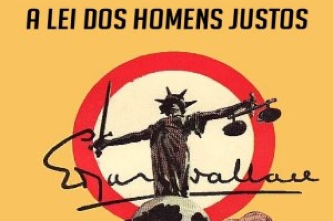 A Lei dos Homens Justos - Edgar Wallace